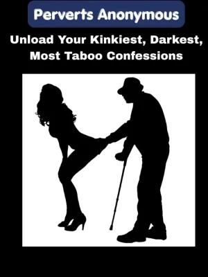 Encouraging Your Perversions While Indulging In Mine