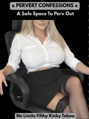 Confess Your Filth To A Sexy Pervert ⟡ No Limits Extreme Taboo 